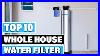Best_Whole_House_Water_Filter_In_2022_Top_10_Whole_House_Water_Filters_Review_01_hwk