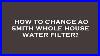 How_To_Change_Ao_Smith_Whole_House_Water_Filter_01_icio