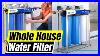 Top_5_Best_Whole_House_Water_Filter_2022_01_fm