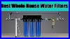 Top_5_Best_Whole_House_Water_Filters_Of_2021_01_kpgz